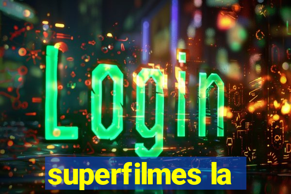 superfilmes la